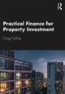 Craig Furfine, Craig (Northwestern Furfine - Practical Finance for Property Investment