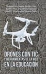Maestra Lotzy Beatriz Fonseca Chiu, Maestra Maria Elena Romero Gastelu, Maestra María Elena Romero Gastelú, Maestro Jorge Lo Padilla, Maestro Jorge Lorenzo Vasquez Padilla - Drones Con Tic Y Herramientas De La Web En La Educación