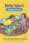 Fran Manushkin, Laura Zarrin - Good Morning, Farmer Carmen!
