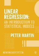 Peter Martin - Linear Regression An Introduction to Statistical Models