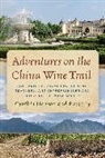 Cynthia Howson, Cynthia Ly Howson, Pierre Ly - Adventures on the China Wine Trail