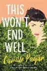 Camille Pagan, Camille Pagán - This Won't End Well