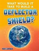 Roberta Baxter - What Would It Take to Build a Deflector Shield?