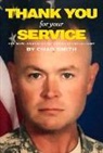 Chad Smith - Thank You for Your Service: One Mans Journey Through a Stint in the U.S. Army Volume 1