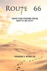 Herbert I. Burns - Route 66: Have You Found Your Route in Life? Volume 1