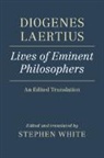 Stephen White - Diogenes Laertius: Lives of Eminent Philosophers