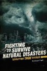 Michael Burgan - Fighting to Survive Natural Disasters: Terrifying True Stories