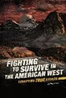 Eric Braun, Eric Mark Braun - Fighting to Survive in the American West