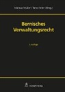 Reto Feller, Markus Müller - Bernisches Verwaltungsrecht