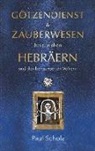 Paul Scholz - Götzendienst und Zauberwesen bei den alten Hebräern und den benachbarten Völkern