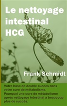 Frank Schmidt - Le nettoyage intestinal HCG
