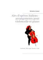 Micheline Cumant - Airs d'opéras italiens - arrangements pour violoncelle et piano
