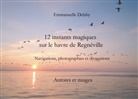 Emmanuelle Delaby - 12 instants magiques sur le havre de Regnéville