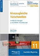 Maria Dilanas, Pau Popescu, Paul Popescu,  Boldt,  Boldt, Antje Boldt... - Baurechtliche und -technische Themensammlung - Heft 11: Niveaugleiche Türschwellen und Übergänge - Bautechnische und rechtliche Themensammlung - Heft 11