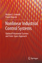 Michael Grimble, Michael J Grimble, Michael J. Grimble, Pavel Majecki, Paveł Majecki, Pawe¿ Majecki... - Nonlinear Industrial Control Systems