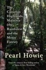 Pearl Howie - The Cameron Highlands, Malaysia (the Rainforest and the Mossy Forest)