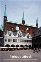 Lutz Wilde - Rathaus Lübeck