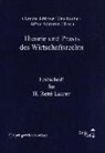 Ludwig Adamovich, Rainer Borns, Christoph Grabenwarter, Hans Hofinger, Michael Holoubek, Arno Kahl... - Theorie und Praxis des Wirtschaftsrechts