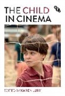 Karen Lury - The Child in Cinema