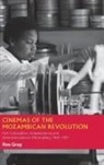 Ros Gray - Cinemas of the Mozambican Revolution