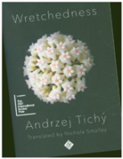 Andrzej Tichy, Andrzej Tichý - Wretchedness