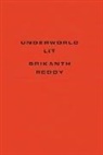 Srikanth Reddy - Underworld Lit