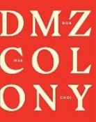 Don Mee Choi - DMZ Colony
