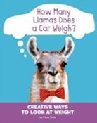 Clara Cella - How Many Llamas Does a Car Weigh?