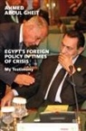 Ahmed Aboul Gheit, Ahmed Aboul Gheit - Egypt's Foreign Policy in Times of Crisis