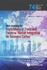 Mario J Crucini, Mario J. Crucini, Mario J Crucini - Understanding The Implications Of Trade And Financial Market Integration For Business Cycles