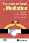 Joel Lee &amp; Marcus Lim, Joel Lee, Joel Lee, Lee Joel, Marcus Lim, Marcus Tao Shien Lim... - Contemporary Issues In Mediation - Volume 4