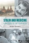 Natalya Rapoport, Natalya Rapoport - Stalin And Medicine: Untold Stories