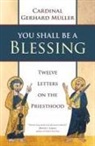 Cardinal Gerhard Muller, Cardinal Gerhard Müller - You Shall Be a Blessing