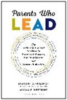 Stewart D. Friedman, Friedman Stewart D., Alyssa F. Westring - Parents Who Lead