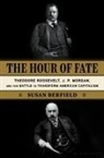 Susan Berfield - The Hour of Fate