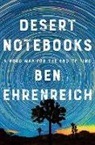Ben Ehrenreich - Desert Notebooks