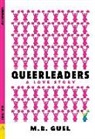 M B Guel, M. B. Guel, Mel Guel - Queerleaders