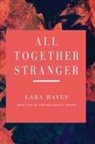 Lara Hayes - All Together Stranger: Book Two of the Redamancy Series