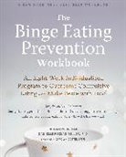 Danielle Keenan-Miller, Gia Marson, Gia/ Keenan-Miller Marson - The Binge Eating Prevention Workbook