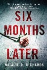 D. Richards, Natalie D Richards, Natalie D. Richards, Richards Natalie D. - Six Months Later