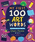 Chris Ferrie, Lindsay Dale-Scott - My First 100 Art Words