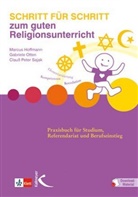 Marcu Hoffmann, Marcus Hoffmann, Gabriel Otten, Gabriele Otten, Clauss Pet Sajak, Clauß Peter Sajak - Schritt für Schritt zum guten Religionsunterricht