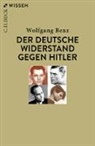 Wolfgang Benz - Der deutsche Widerstand gegen Hitler