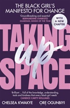 Chelsea Kwakye, Chelsea Ogunbiyi Kwakye, Ore Ogunbiyi - Taking Up Space