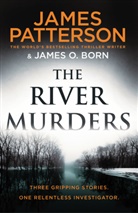 James O Born, James Patterson, Patterson James - The River Murders