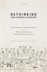 Barry Buzan, Barry (Emeritus Professor of International Buzan, Barry (Emeritus Professor of International Relations Buzan, Buzan Barry, Evelyn Goh, Evelyn (Shedden Professor of Strategic Policy Studies Goh... - Rethinking Sino-Japanese Alienation