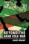Asher Orkaby, Asher (Research Fellow Orkaby - Beyond the Arab Cold War