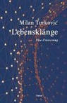 Milan Turkovic, Milan Turkovic´ - Lebensklänge