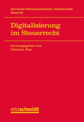 Johanna Hey, Johann Hey (Prof. Dr.), Johanna Hey (Prof. Dr.) - Digitalisierung im Steuerrecht