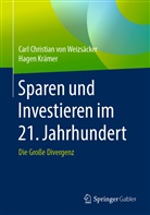 Hagen Krämer, Carl Christian von Weizsäcker, Carl Chr. von Weizsäcker, Carl Christian vo Weizsäcker, Carl Christian von Weizsäcker - Sparen und Investieren im 21. Jahrhundert